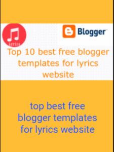 top 10 best free blogger templates for lyrics website